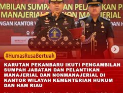KARUTAN PEKANBARU IKUTI PENGAMBILAN SUMPAH JABATAN DAN PELANTIKAN MANAJERIAL DAN NONMANAJERIAL DI LINGKUNGAN KANTOR WILAYAH KEMENTERIAN HUKUM DAN HAM RIAU